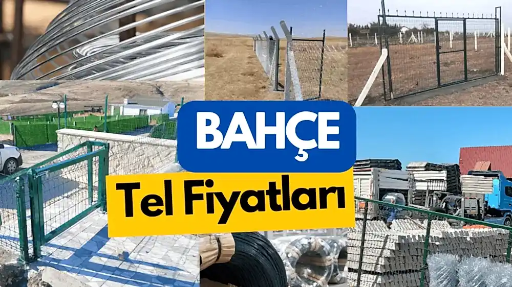 BAHÇE TELİ FİYATLARI